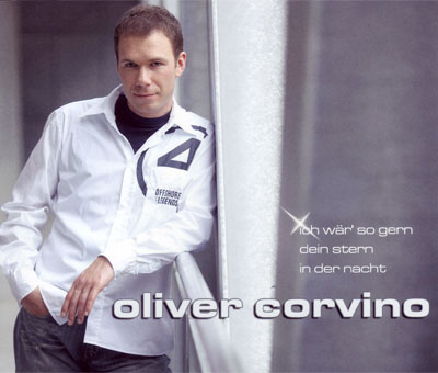 Oliver Corvino  - Ich w�r so gern Dein Stern in der Nacht 