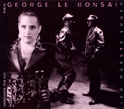 George le Bonsai - Ich m&uuml;sste l&uuml;gen