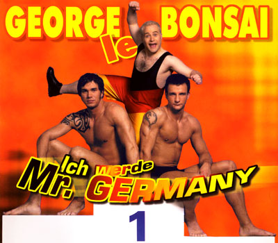 George le Bonsai - Ich werde Mr. Germany