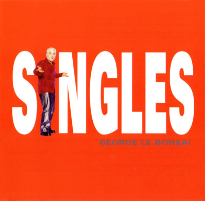 George le Bonsai - Singles