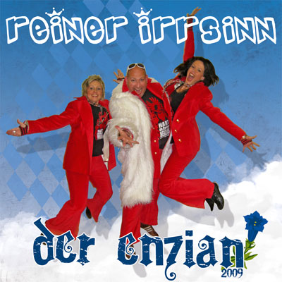 Reiner Irrsinn  - Der Enzian 2009 