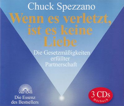 Chuck Spezzano - Wenn es verletzt, ist es keine Liebe